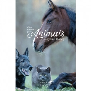 Livro Óleos Essenciais para Animais - Editora Laszlo