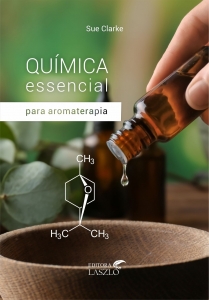Livro Química Essencial para Aromaterapia - Editora Laszlo
