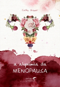 Livro A Alquimia Da Menopausa - Editora Laszlo
