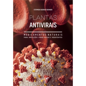 LIVRO PLANTAS ANTIVIRAIS - STEPHEN HARROD BUHNER - EDITORA LASZLO