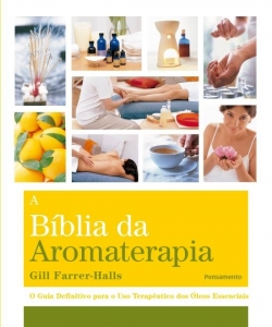 Livro A Bíblia da Aromaterapia - Editora Pensamento