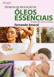 Livro Técnicas de Aplicação de Óleos Essenciais - Fernando Amaral - WNF