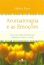 Livro Aromaterapia e as Emoções - Shirley Price